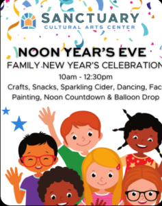 Sanctuary Arts Center - Noon Year's Eve Family Event